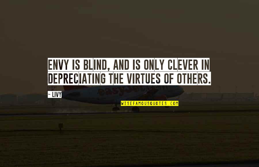 Kid Friendly Kindness Quotes By Livy: Envy is blind, and is only clever in