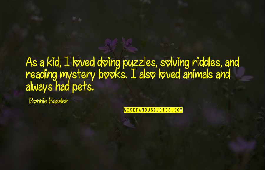 Kid Reading Quotes By Bonnie Bassler: As a kid, I loved doing puzzles, solving