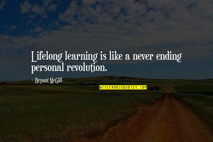 Kid Snippets Quotes By Bryant McGill: Lifelong learning is like a never ending personal