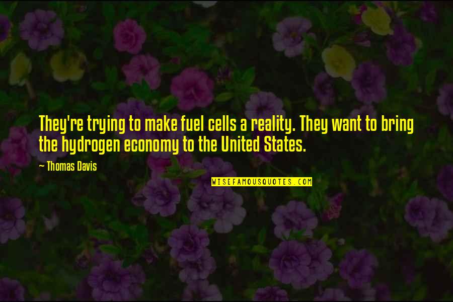Kidcare Insurance Quotes By Thomas Davis: They're trying to make fuel cells a reality. Kidcare Insurance Quotes By Thomas Davis: They're trying to make fuel cells a reality.