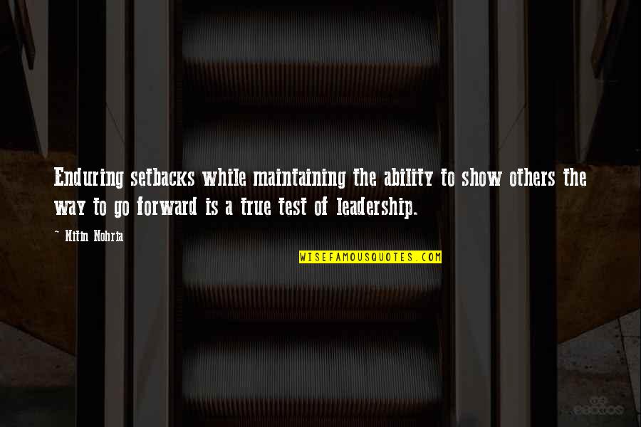 Kiddie Valentine Quotes By Nitin Nohria: Enduring setbacks while maintaining the ability to show Kiddie Valentine Quotes By Nitin Nohria: Enduring setbacks while maintaining the ability to show