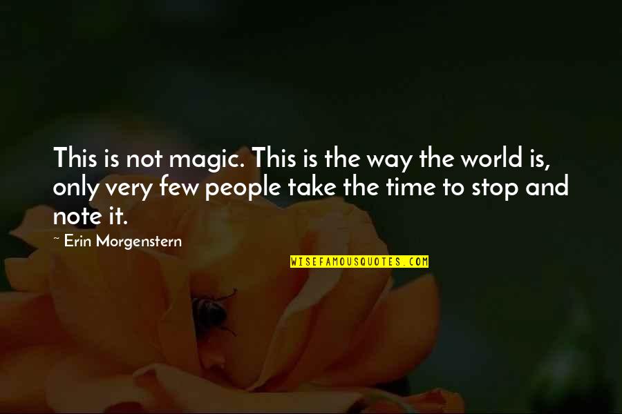 Kiddish Quotes By Erin Morgenstern: This is not magic. This is the way