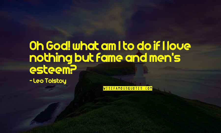 Kidnapped Book Quotes By Leo Tolstoy: Oh God! what am I to do if