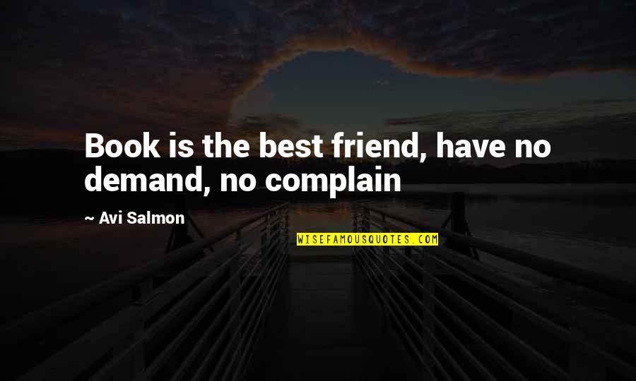 Kids Book Quotes By Avi Salmon: Book is the best friend, have no demand,