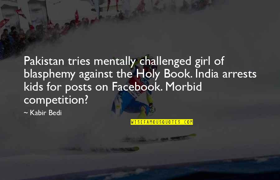 Kids Book Quotes By Kabir Bedi: Pakistan tries mentally challenged girl of blasphemy against