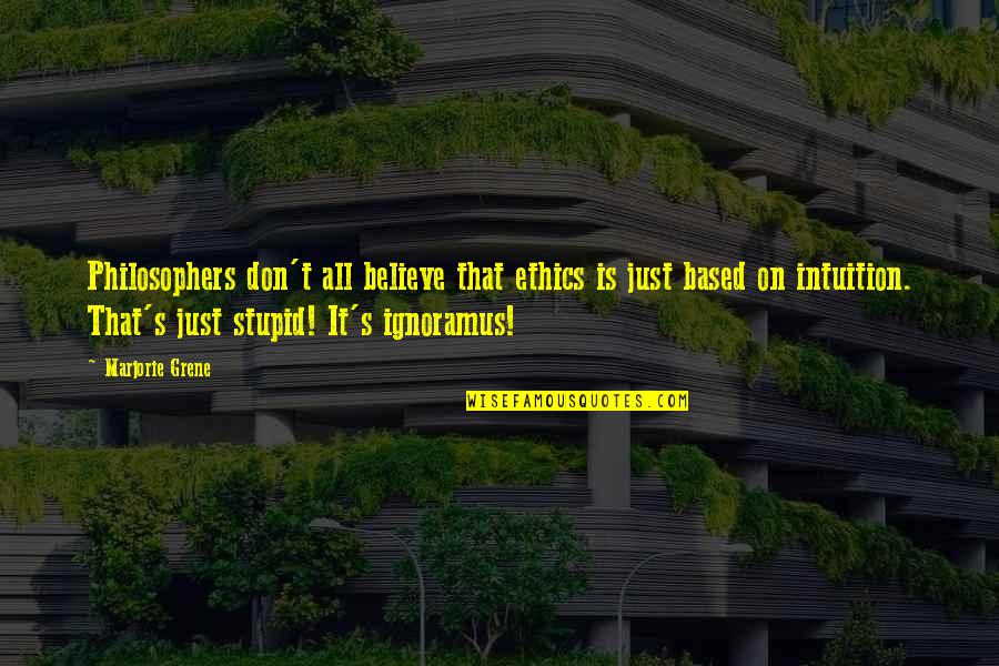 Kids Leaving The Nest Quotes By Marjorie Grene: Philosophers don't all believe that ethics is just Kids Leaving The Nest Quotes By Marjorie Grene: Philosophers don't all believe that ethics is just