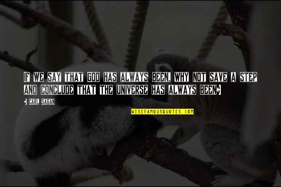 Kiefner Applus Quotes By Carl Sagan: If we say that God has always been, Kiefner Applus Quotes By Carl Sagan: If we say that God has always been,