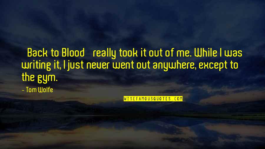 Kienholz Art Quotes By Tom Wolfe: 'Back to Blood' really took it out of Kienholz Art Quotes By Tom Wolfe: 'Back to Blood' really took it out of