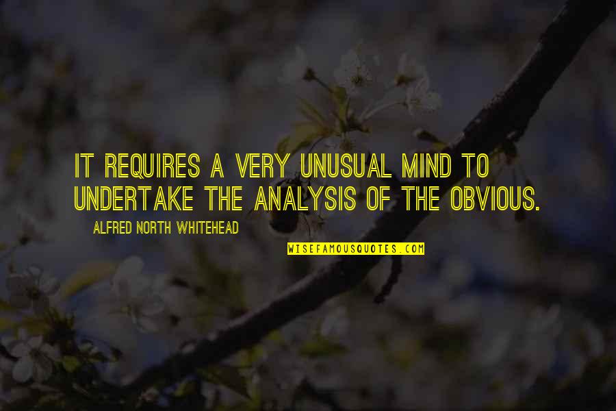 Kiesha Smith Quotes By Alfred North Whitehead: It requires a very unusual mind to undertake