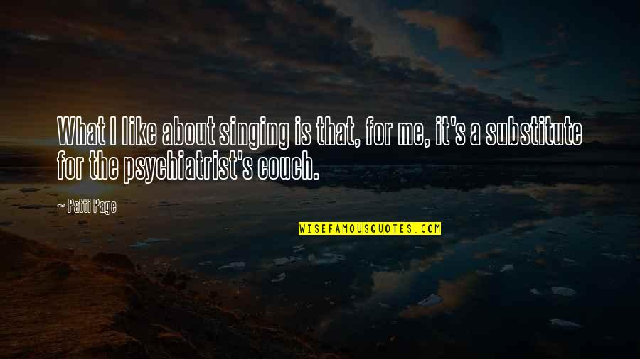 Kieslowski Movies Quotes By Patti Page: What I like about singing is that, for Kieslowski Movies Quotes By Patti Page: What I like about singing is that, for