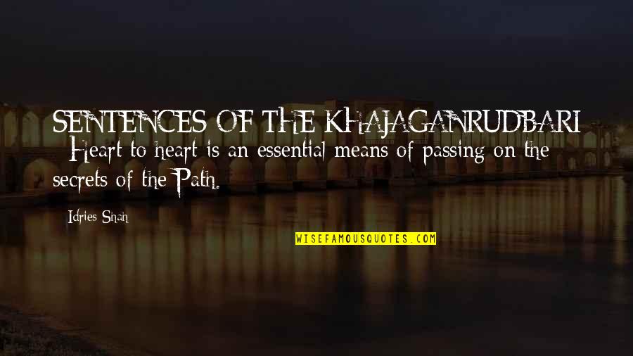 Kietzman Whb Quotes By Idries Shah: SENTENCES OF THE KHAJAGANRUDBARI : Heart to heart