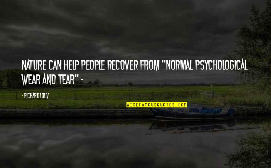 Kiingereza Audio Quotes By Richard Louv: Nature can help people recover from "normal psychological