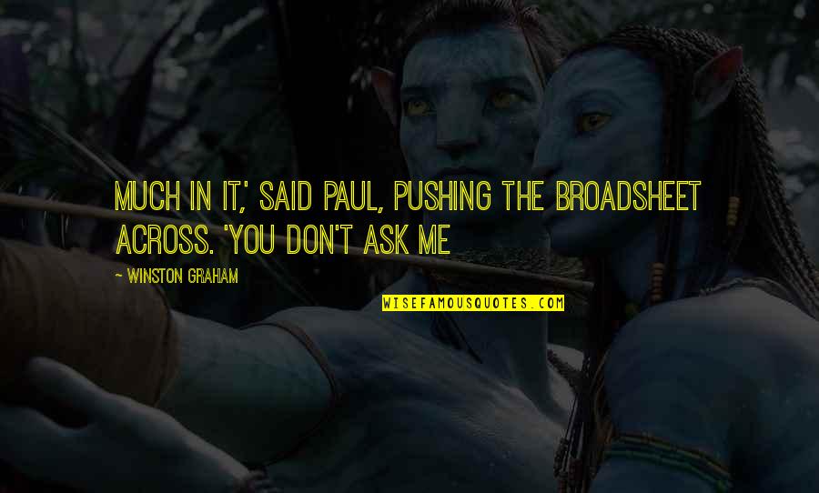 Kijk Sims Quotes By Winston Graham: much in it,' said Paul, pushing the broadsheet