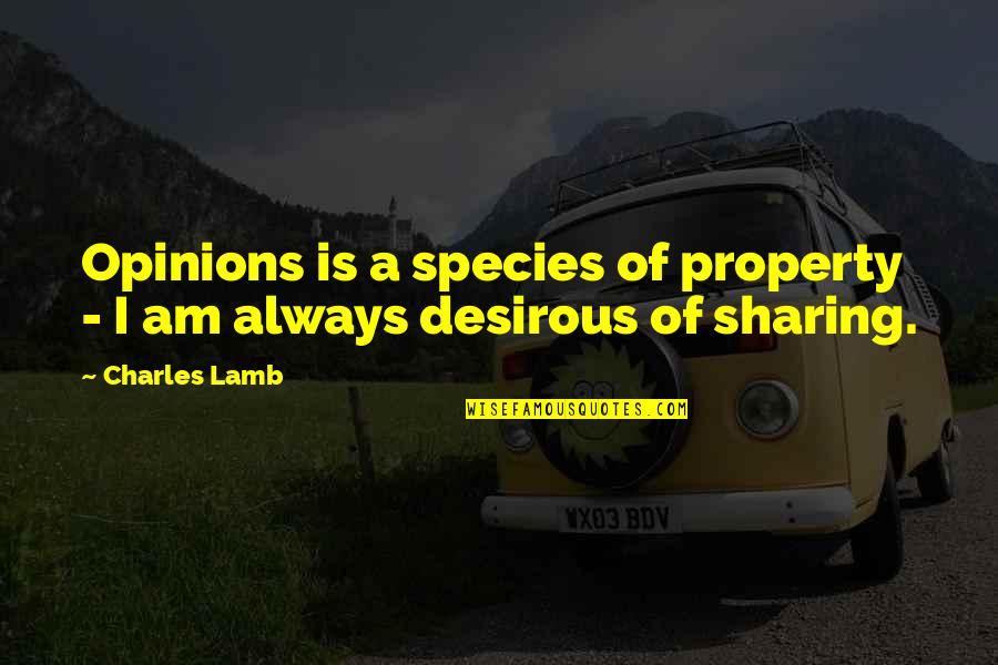 Kikelomo Jegede Quotes By Charles Lamb: Opinions is a species of property - I