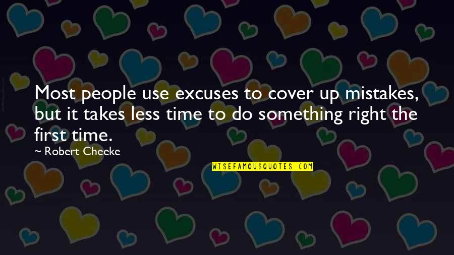 Kikka Digga Quotes By Robert Cheeke: Most people use excuses to cover up mistakes,