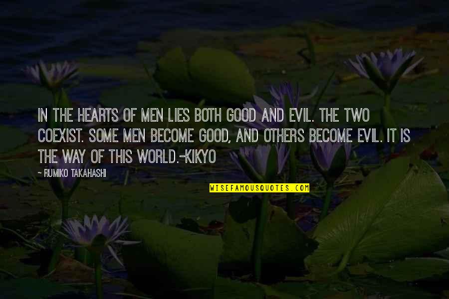 Kikyo Quotes By Rumiko Takahashi: In the hearts of men lies both good