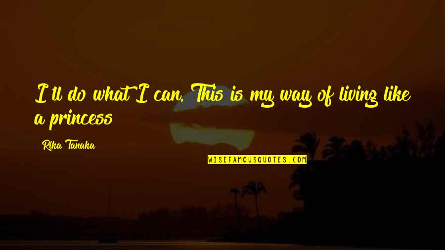 Kilala Quotes By Rika Tanaka: I'll do what I can. This is my