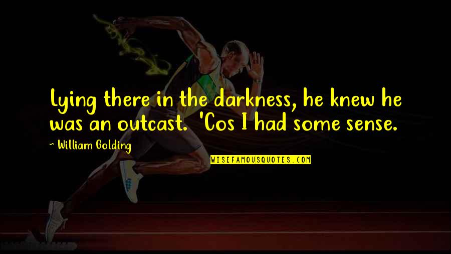 Kilday And Associates Quotes By William Golding: Lying there in the darkness, he knew he