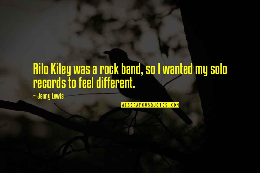 Kiley's Quotes By Jenny Lewis: Rilo Kiley was a rock band, so I