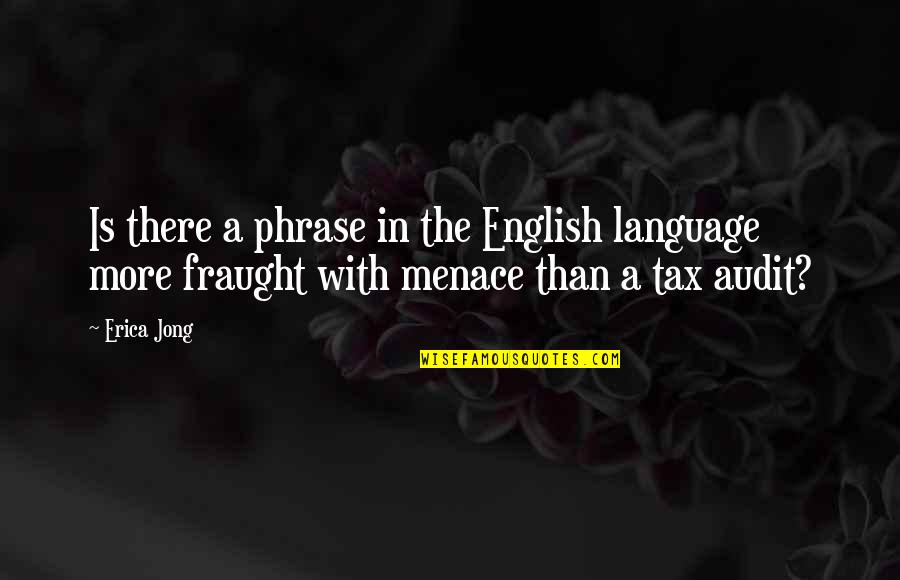 Kilian Hennessy Quotes By Erica Jong: Is there a phrase in the English language