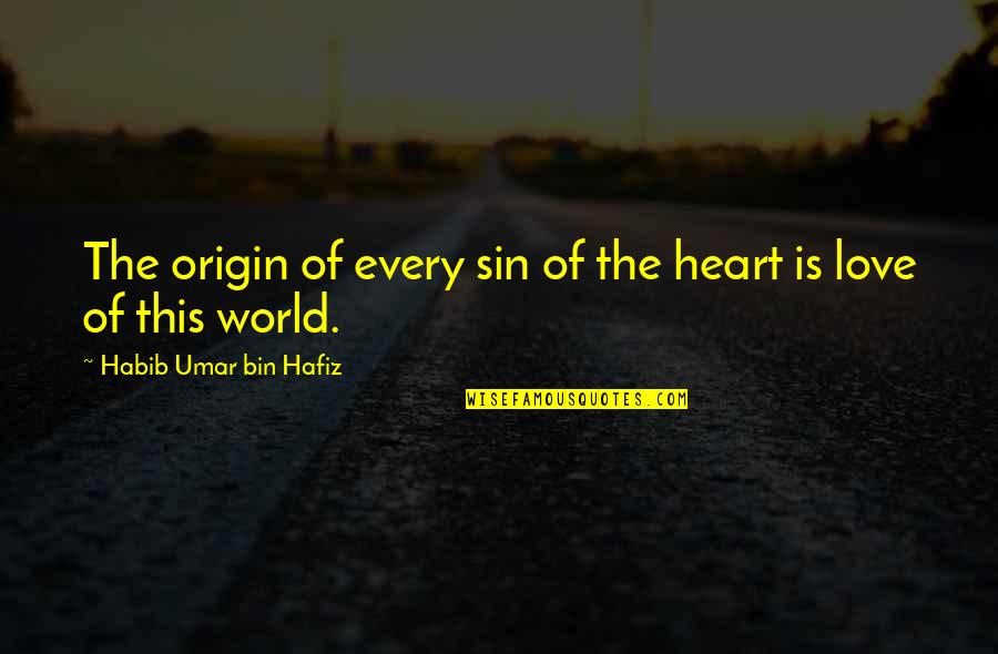 Kilit Kolye Quotes By Habib Umar Bin Hafiz: The origin of every sin of the heart Kilit Kolye Quotes By Habib Umar Bin Hafiz: The origin of every sin of the heart