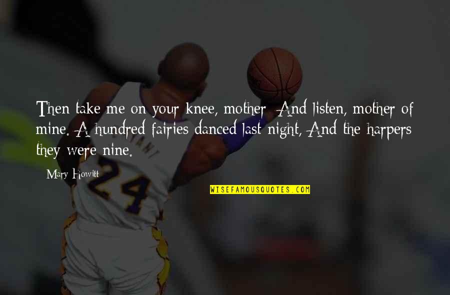 Killarney Quotes By Mary Howitt: Then take me on your knee, mother; And Killarney Quotes By Mary Howitt: Then take me on your knee, mother; And