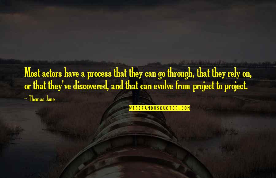 Killdeer Quotes By Thomas Jane: Most actors have a process that they can