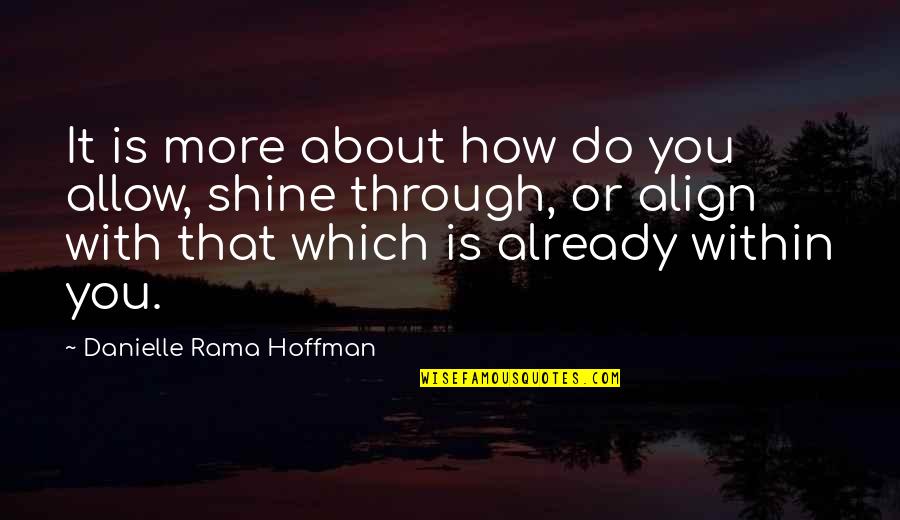 Killer Angels Fremantle Quotes By Danielle Rama Hoffman: It is more about how do you allow, Killer Angels Fremantle Quotes By Danielle Rama Hoffman: It is more about how do you allow,