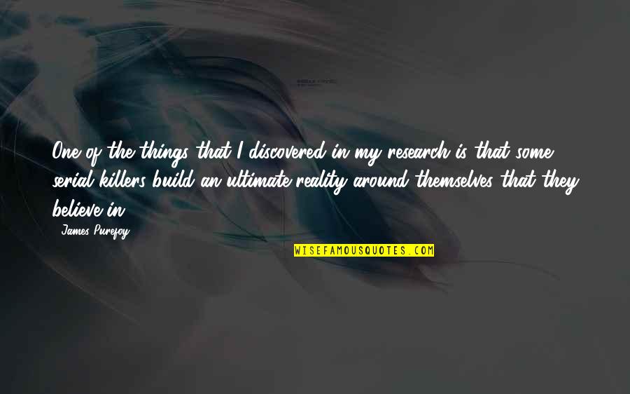 Killers Quotes By James Purefoy: One of the things that I discovered in Killers Quotes By James Purefoy: One of the things that I discovered in