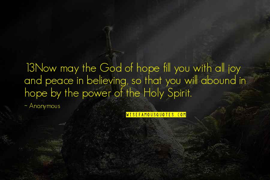 Killing Our Planet Quotes By Anonymous: 13Now may the God of hope fill you Killing Our Planet Quotes By Anonymous: 13Now may the God of hope fill you