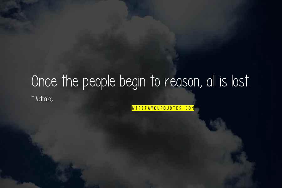 Killing Pigs In Lord Of The Flies Quotes By Voltaire: Once the people begin to reason, all is