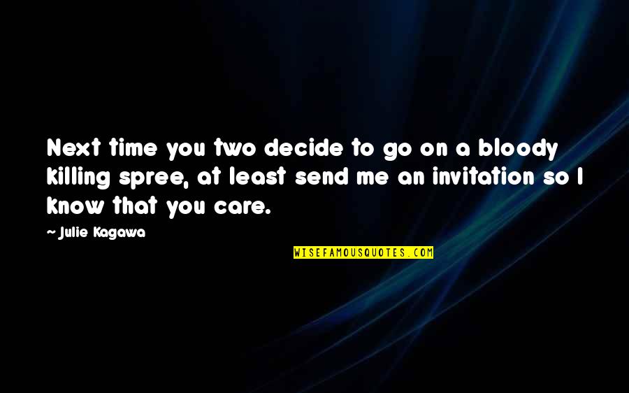Killing Time Quotes By Julie Kagawa: Next time you two decide to go on
