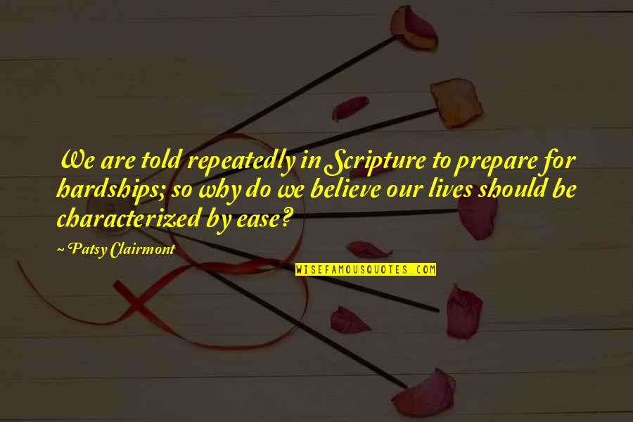 Kim Possible Famous Quotes By Patsy Clairmont: We are told repeatedly in Scripture to prepare Kim Possible Famous Quotes By Patsy Clairmont: We are told repeatedly in Scripture to prepare