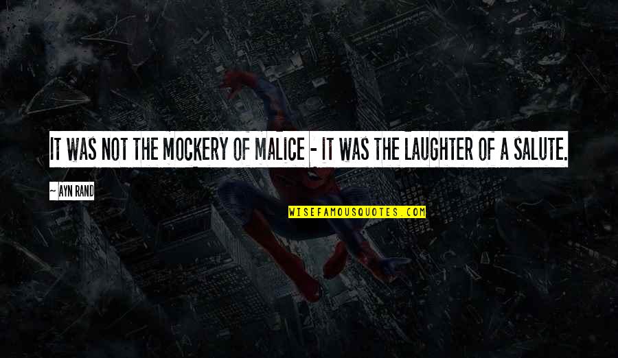 Kim Possible Love Quotes By Ayn Rand: It was not the mockery of malice -