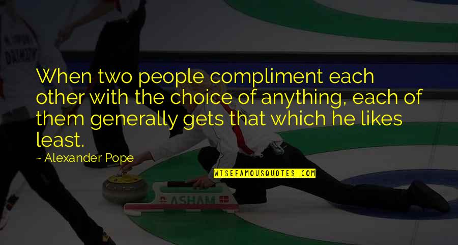 Kim Rt Parf M Quotes By Alexander Pope: When two people compliment each other with the
