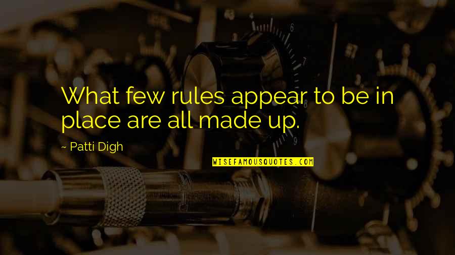 Kimine Dert Quotes By Patti Digh: What few rules appear to be in place