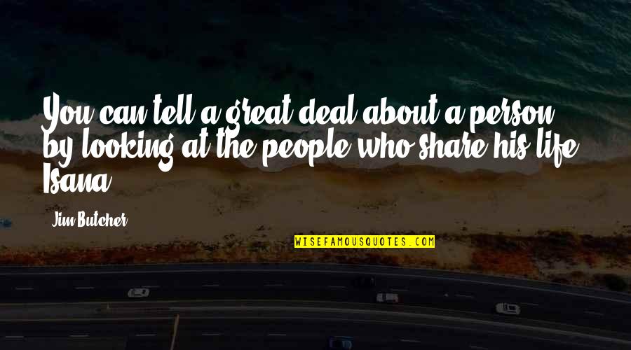 Kimiye Miyao Quotes By Jim Butcher: You can tell a great deal about a