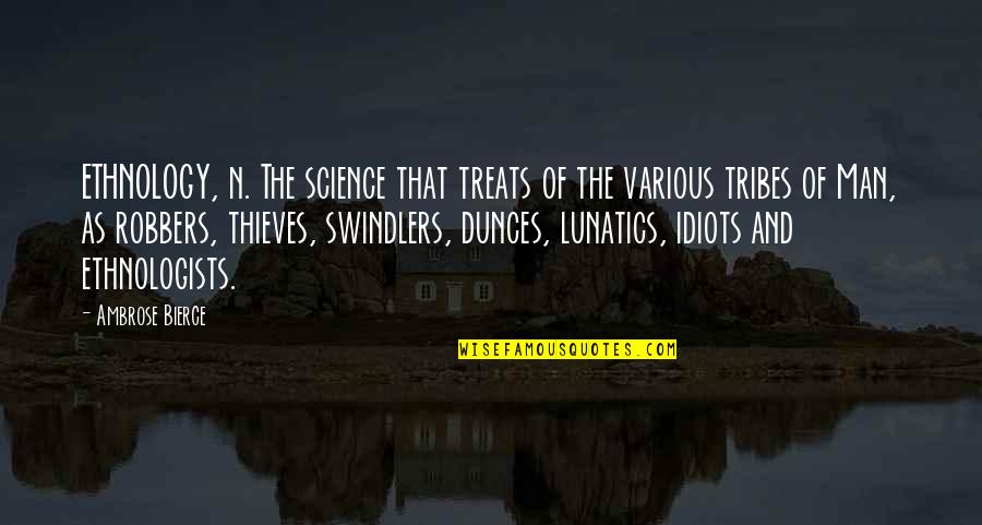 Kimmy Jin Quotes By Ambrose Bierce: ETHNOLOGY, n. The science that treats of the Kimmy Jin Quotes By Ambrose Bierce: ETHNOLOGY, n. The science that treats of the
