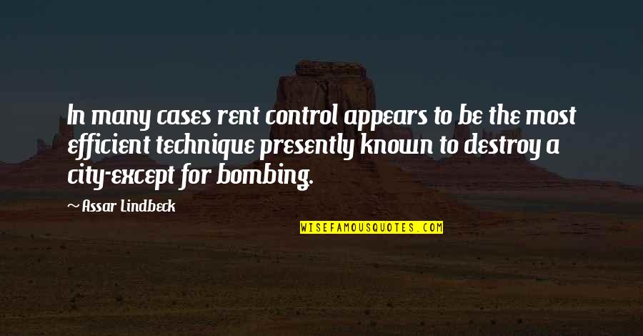 Kimrey Sheehan Quotes By Assar Lindbeck: In many cases rent control appears to be