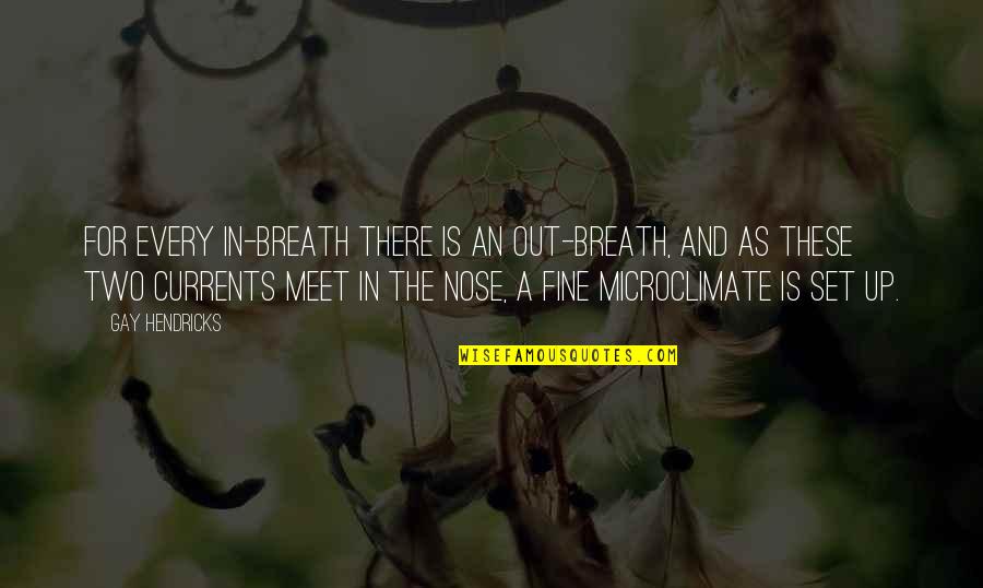 Kimson Vietnamese Quotes By Gay Hendricks: For every in-breath there is an out-breath, and