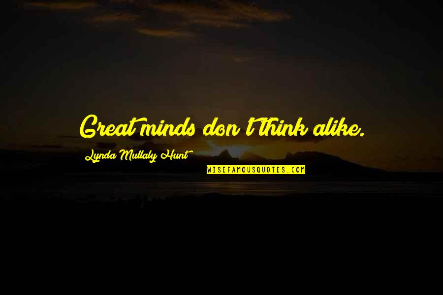 Kinabukasan Short Quotes By Lynda Mullaly Hunt: Great minds don't think alike.