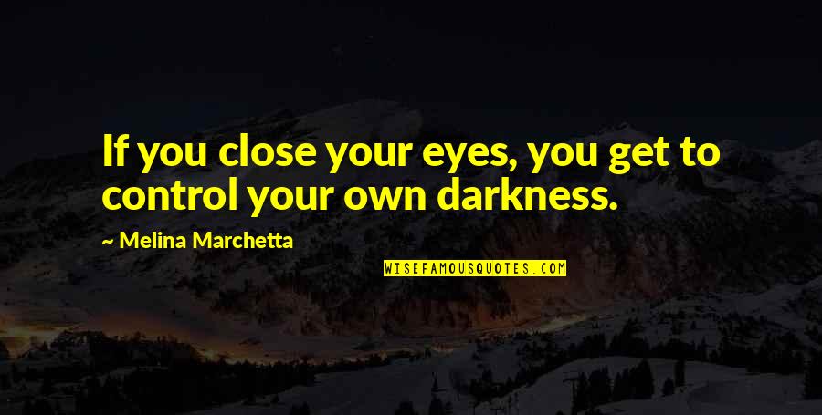 Kinahans Irish Whiskey Quotes By Melina Marchetta: If you close your eyes, you get to