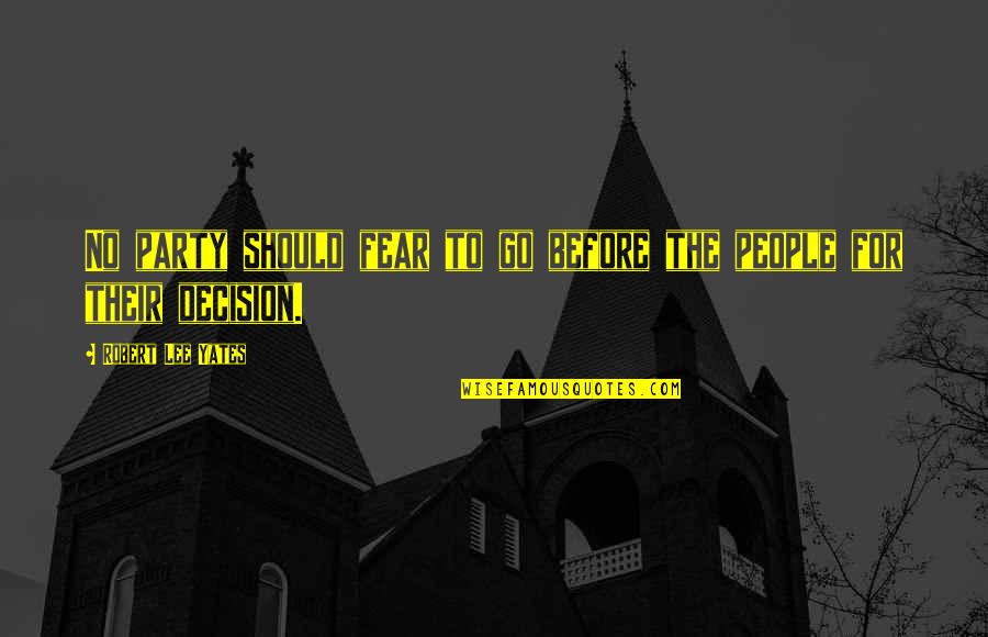 Kinalalagyan In English Translation Quotes By Robert Lee Yates: No party should fear to go before the Kinalalagyan In English Translation Quotes By Robert Lee Yates: No party should fear to go before the
