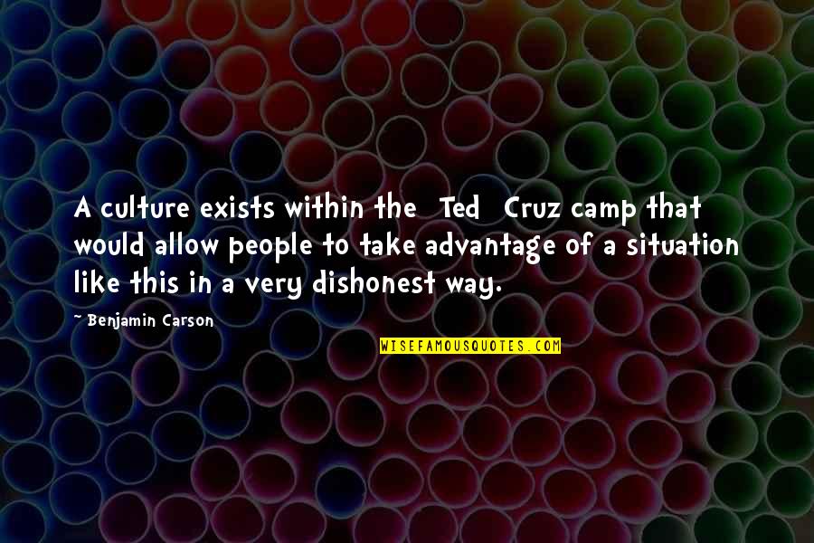 Kinatarcan Quotes By Benjamin Carson: A culture exists within the [Ted] Cruz camp