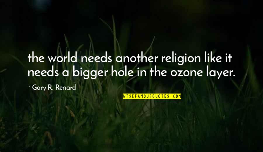 Kind Hearted Boy Quotes By Gary R. Renard: the world needs another religion like it needs