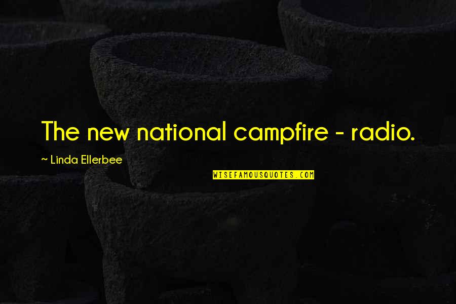 Kind Hearted Girl Quotes By Linda Ellerbee: The new national campfire - radio.