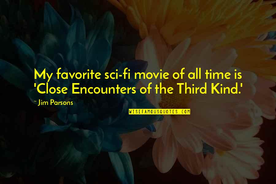 Kind Movie Quotes By Jim Parsons: My favorite sci-fi movie of all time is
