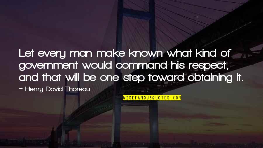 Kind Of Man Quotes By Henry David Thoreau: Let every man make known what kind of