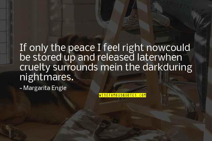 Kind Of Mood Quotes By Margarita Engle: If only the peace I feel right nowcould