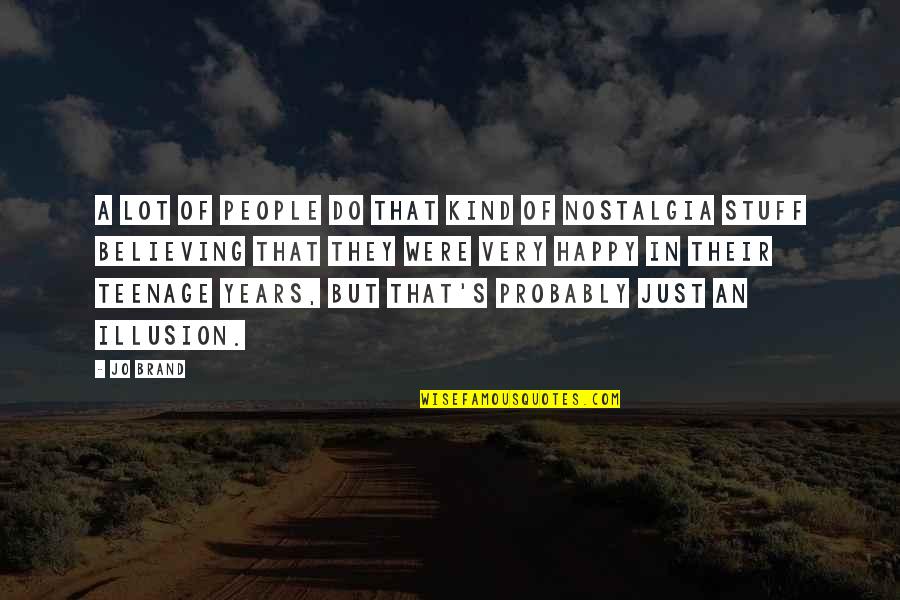 Kind People Quotes By Jo Brand: A lot of people do that kind of